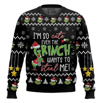I’m So Cute Even The Grinch Wants To Steal Me – The Grinch Ugly Sweater, Grinch Holiday Sweater Moonbestprint