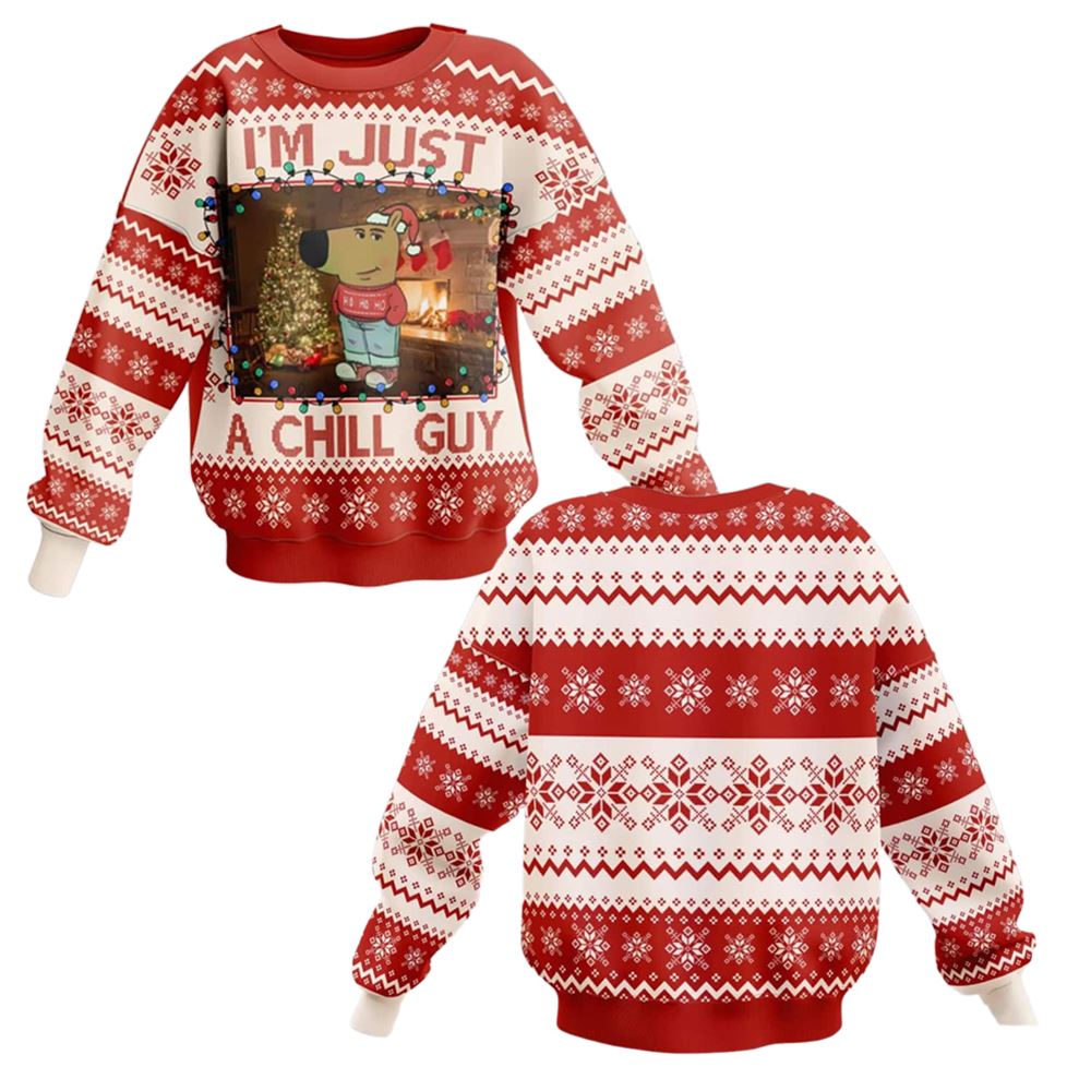 I'm Just A Chill Guy Ugly Christmas Sweater - Moonbestprint