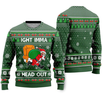 Ight Imma Head Out Santa Funny Ugly Christmas Sweater - Moonbestprint