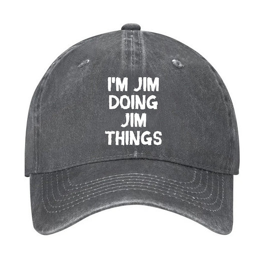 I'm Jim Doing Jim Things Hat -Moonbestprint