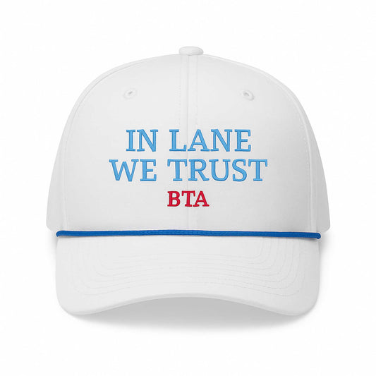 In Lane We Trust BTA Hat -Moonbestprint