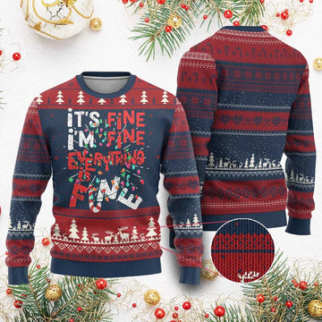It's Fine I'm Fine Everything Is Fine Ugly Christmas Sweater - Moonbestprint