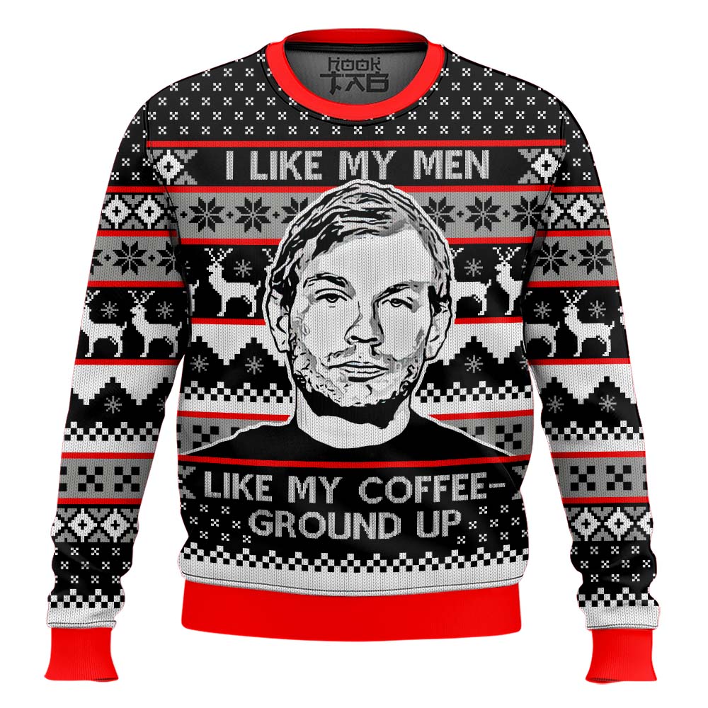 Jeffrey Dahmer I Like My Men Like My Coffee-Ground Up Ugly Christmas Sweater – Moonbestprint