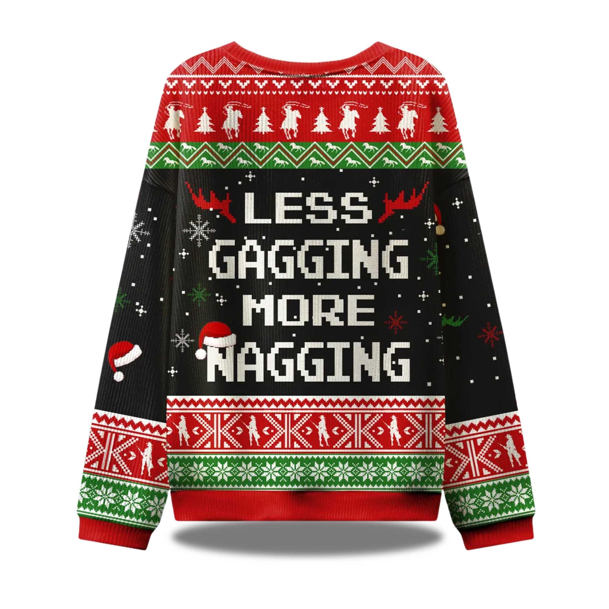 2026 Less Gagging More Nagging Ugly Christmas Sweater Moonbestprint