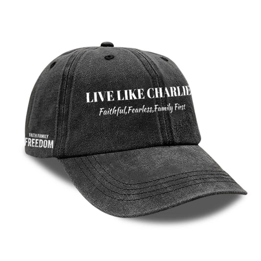 Live Like Charlie Faith Family Freedom Hat -Moonbestprint