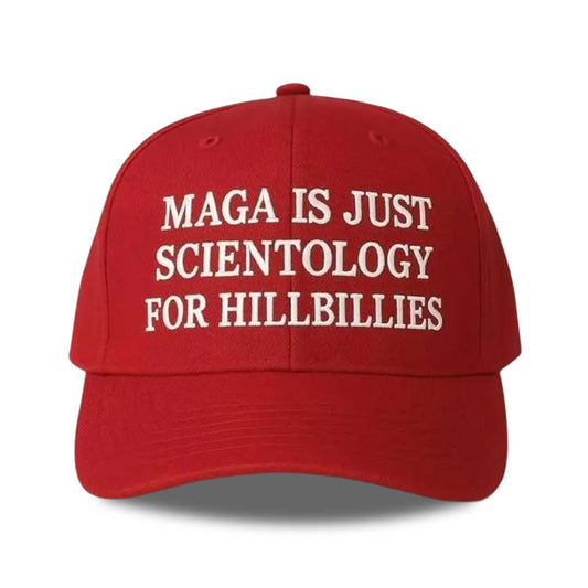 Maga Is Just Scientology For Hillbillies Hat -Moonbestprint