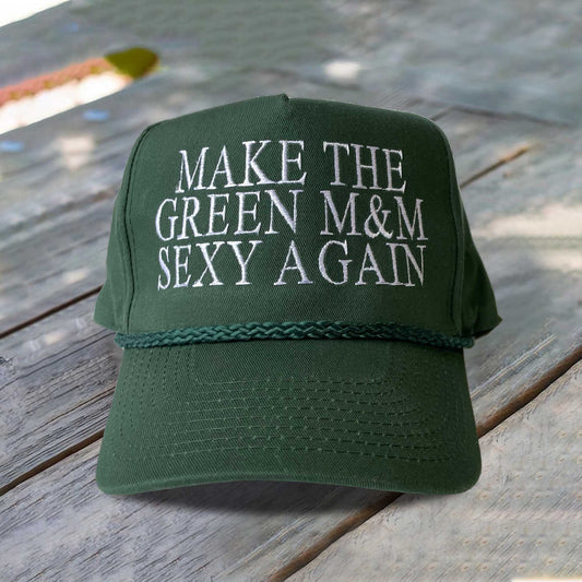 Make The Green M&M Sexy Again  Hat -Moonbestprint