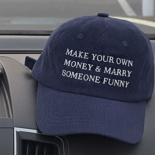 Make Your Own Money and Marry Someone Funny Hat -Moonbestprint