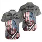 Martin Luther King I Have A Dream History Hawaiian Shirt – Moonbestprint