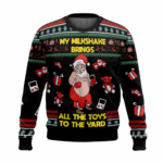 My Milkshake Brings All The Toys to the Yard Ugly Christmas Sweater 2025 – Moonbestprint