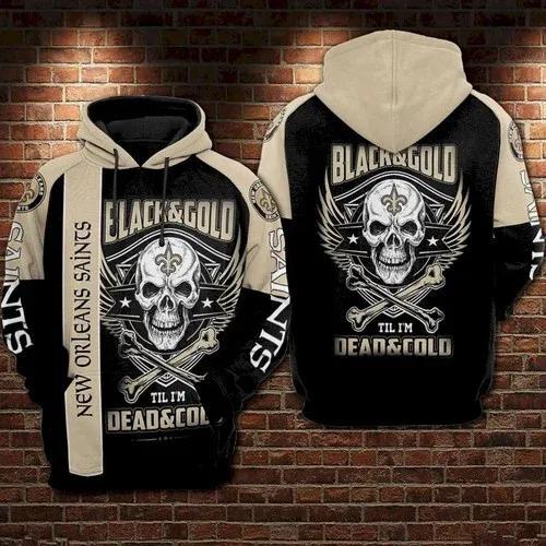 New Orleans Saints Black And Gold Till I'm Dead And Cold 3D Hoodie, NFL Hoodie Moonbestprint