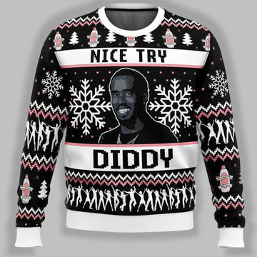 Nice Try Diddy Meme Ugly Christmas Sweater – Moonbestprint