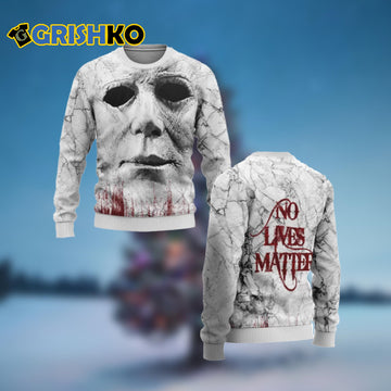No Lives Matter Michael Myers Christmas Sweater - Moonbestprint