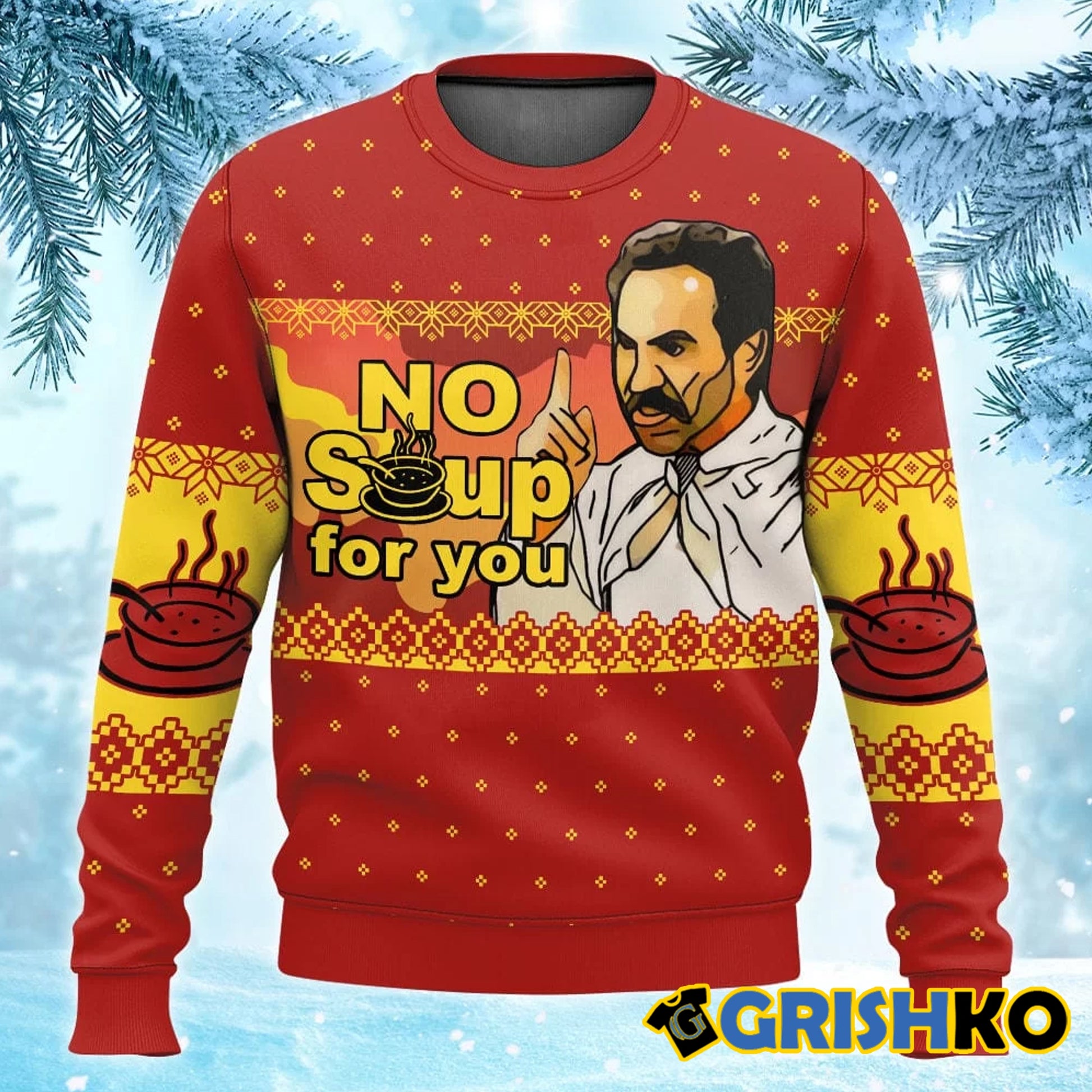 No Soup For You Seinfeld Ugly Christmas Sweater - Moonbestprint