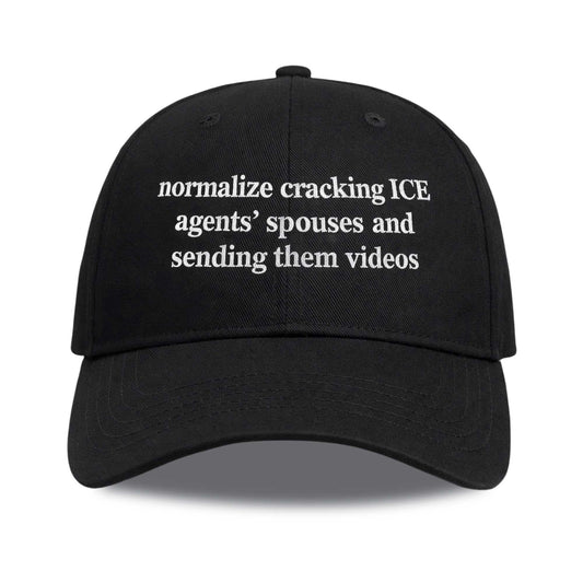 Normalize Cracking ICE Agents Spouses And Sending Them Videos Hat -Moonbestprint