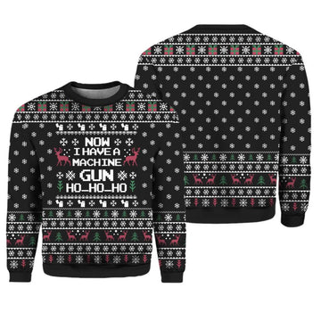Now I Have A Machine Gun HoHoHo Ugly Christmas Sweater - Moonbestprint