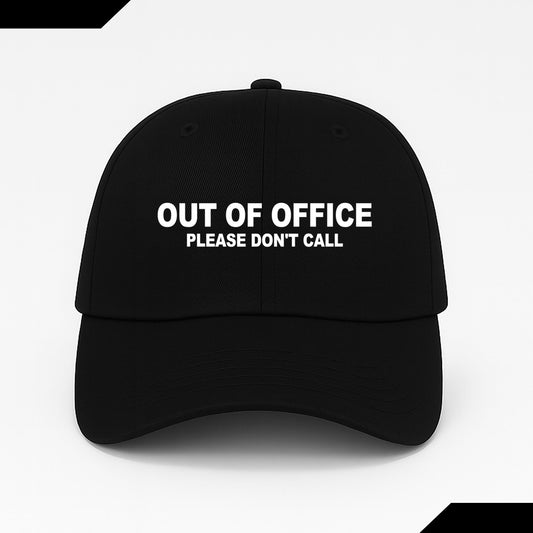 Out Of Office Please Don't Call Hat -Moonbestprint