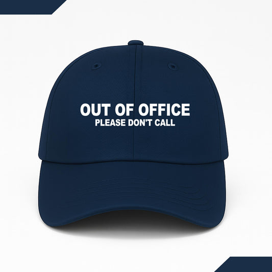 Out Of Office Please Don't Call Hat -Moonbestprint