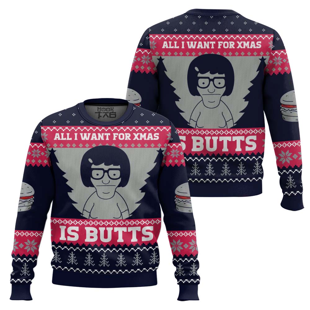 All I Want For Xmas is Butts Bob's Burgers Ugly Christmas Sweater – Moonbestprint