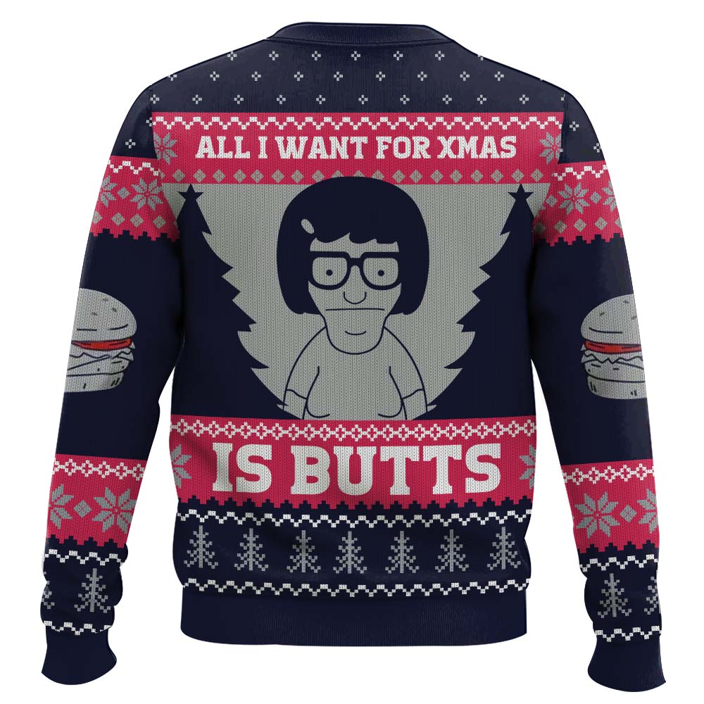 All I Want For Xmas is Butts Bob's Burgers Ugly Christmas Sweater – Moonbestprint