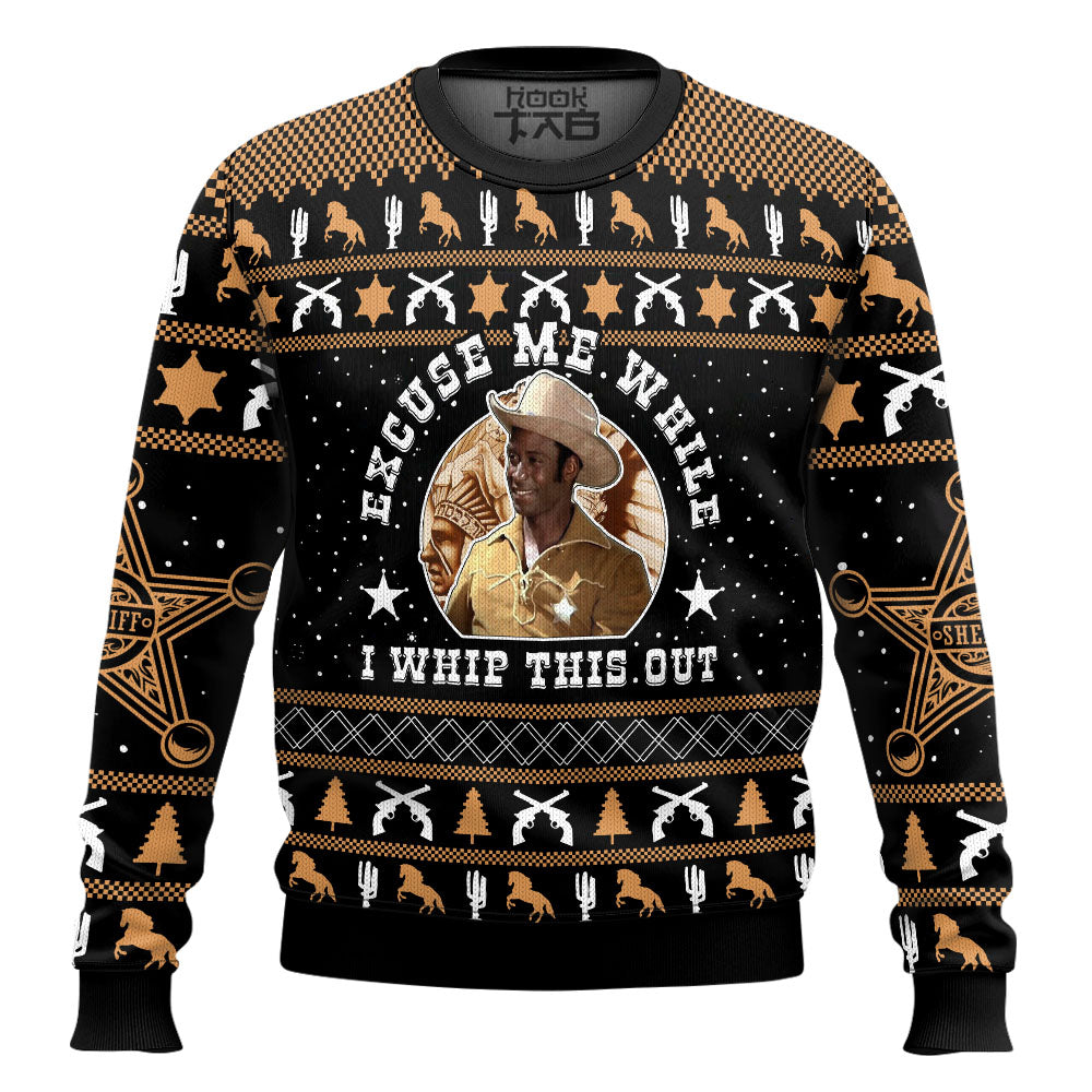 Excuse Me While I Whip This Out Blazing Saddles Ugly Christmas Sweater – Moonbestprint