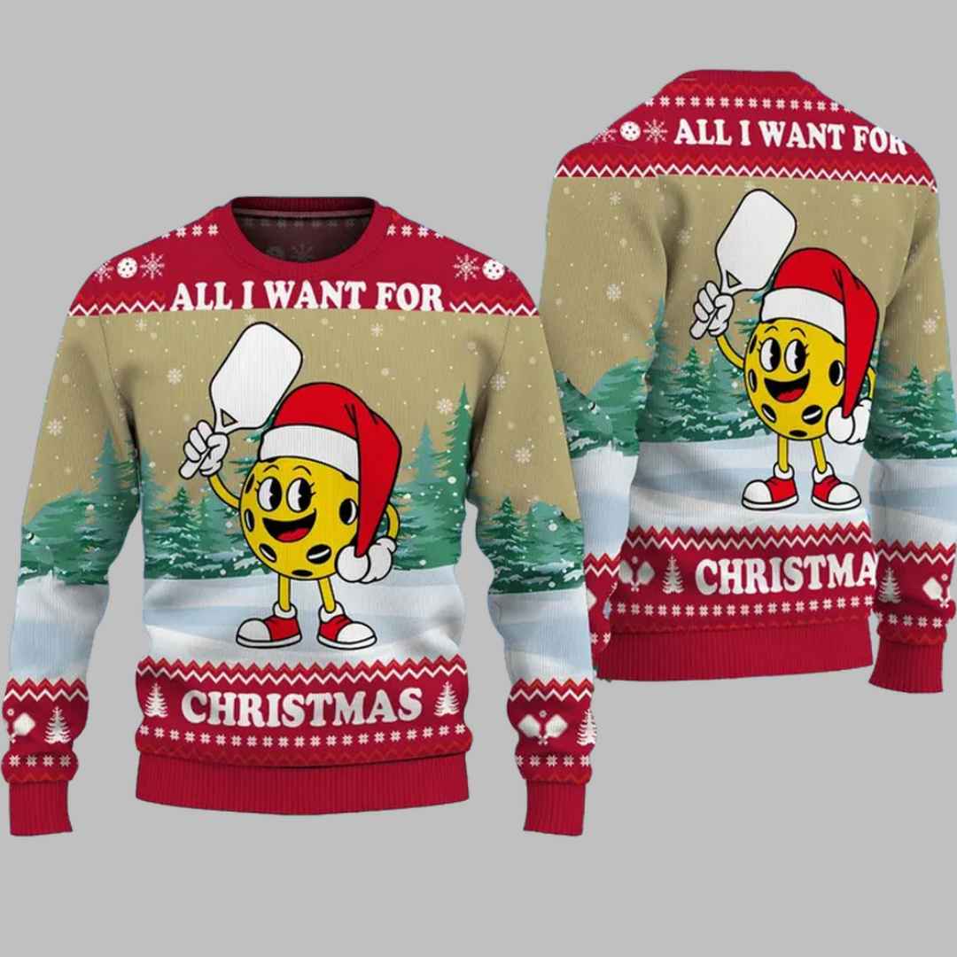 Pickleball All I Want For Christmas Ugly Christmas Sweater – Moonbestprint