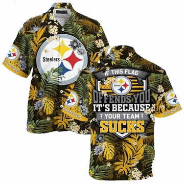 Pittsburgh Steelers It'S Because Your Team Sucks Hawaiian Shirt - Moonbestprint