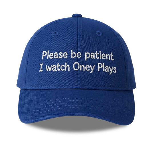 Please Be Patient I Watch Oney Hat -Moonbestprint