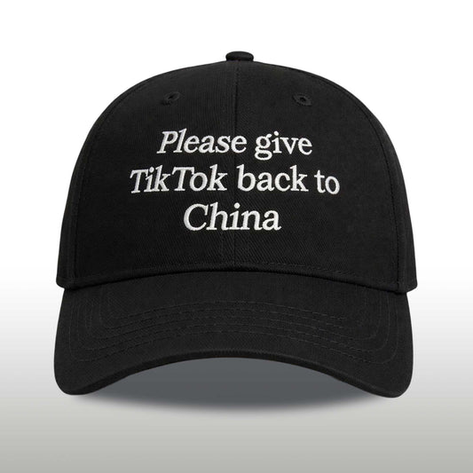 Please Give TikTok Back To China Hat -Moonbestprint
