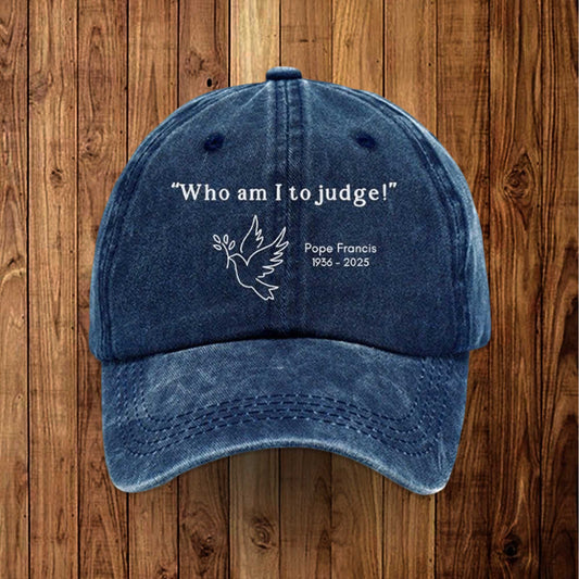Pope Francis Who Am I To Judge 1936 2025 Hat -Moonbestprint