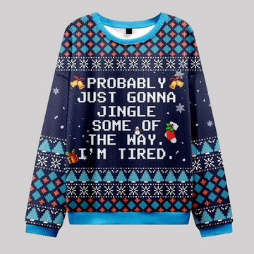Probably Just Gonna Jingle Some Of The Way I'm Tired Ugly Christmas Sweater 2025 – Moonbestprint