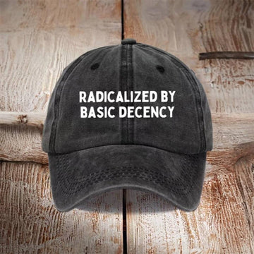 Radicalized By Basic Decency Hat Moonbestprint