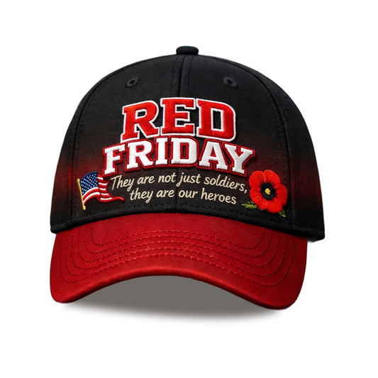 Red Friday They Are Not Just Soldiers They Are Our Heroes Hat -Moonbestprint