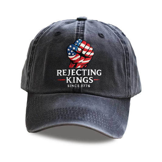 Rejecting Kings Since 1776 Embroidery Hat -Moonbestprint