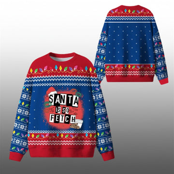 Santa Is So Fetch Ugly Sweater 2026 Christmas - Moonbestprint