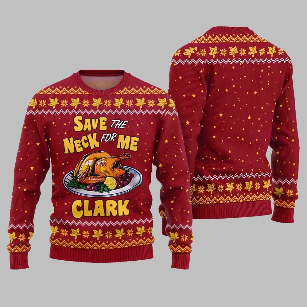 Save the Neck for Me Clark Christmas Vacation Ugly Sweater Christmas 2026 - Moonbestprint