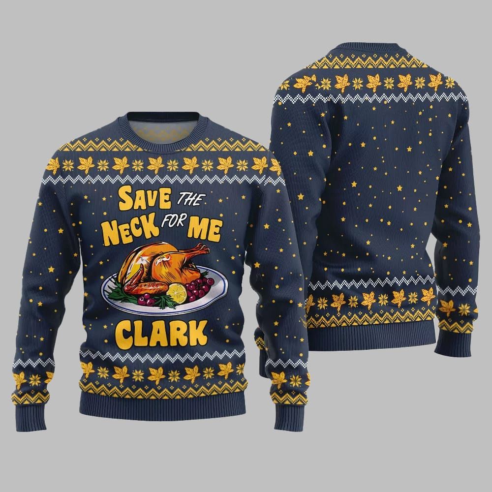 Save the Neck for Me Clark Christmas Vacation Ugly Sweater Christmas 2026 - Moonbestprint