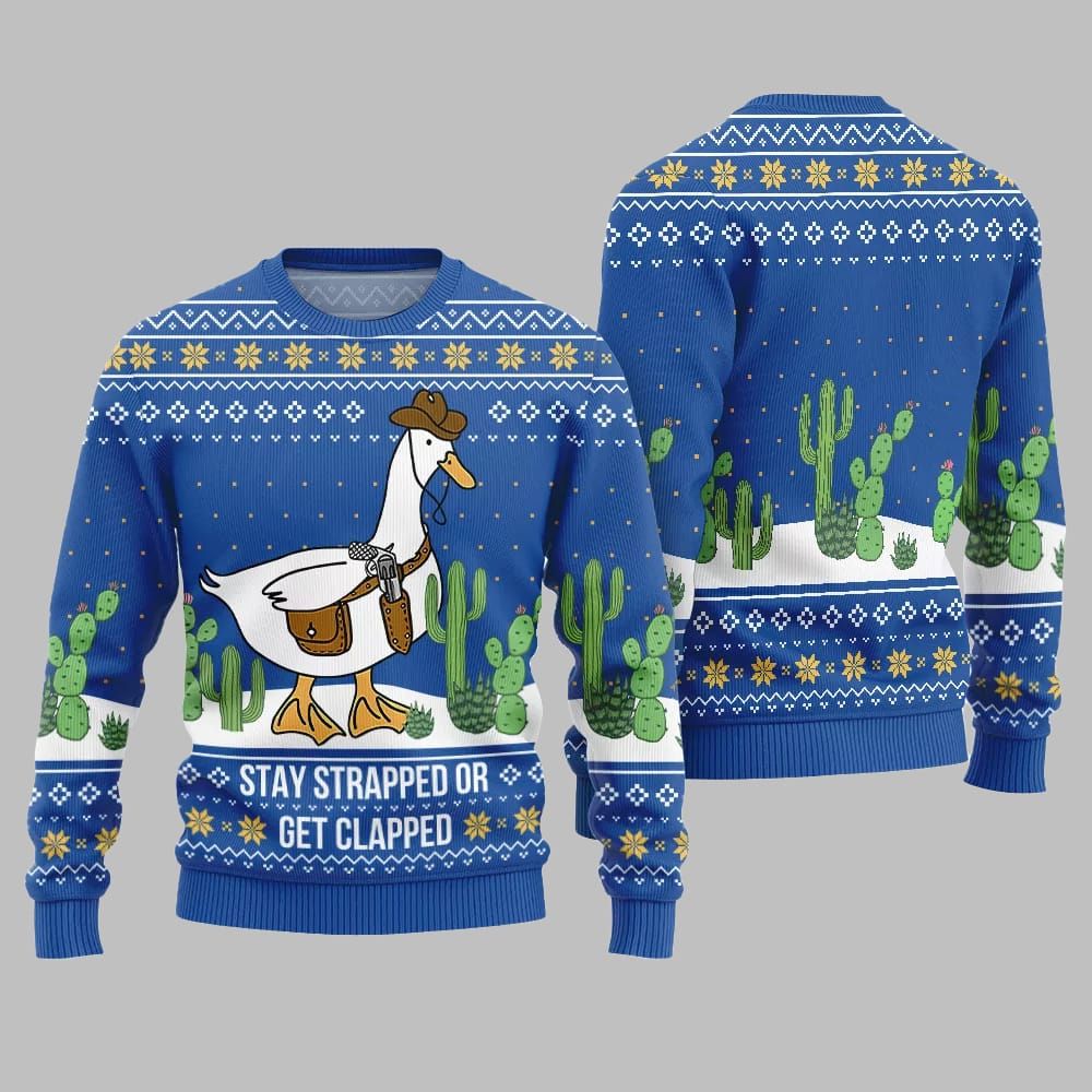Stay Strapped Or Get Clapped Ugly Sweater Christmas 2026 - Moonbestprint