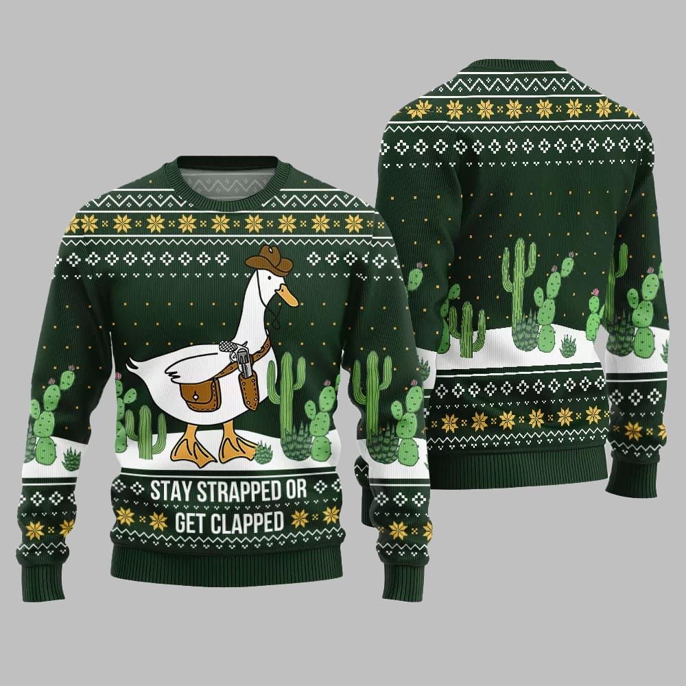 Stay Strapped Or Get Clapped Ugly Sweater Christmas 2026 - Moonbestprint