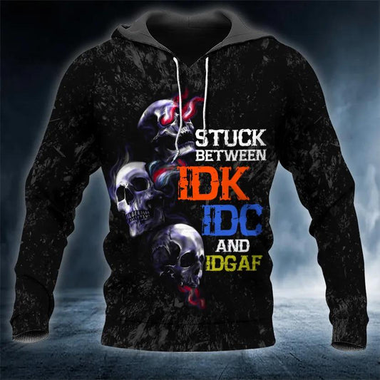 Stuck Between IDK IDC IDGAF Skull 3D Hoodie Moonbestprint