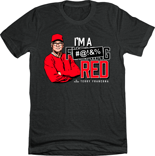 I'm A F*!#ing Red! Terry Francona