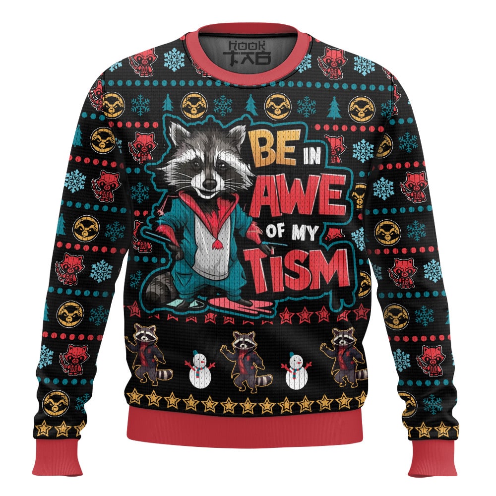 Be In Awe Of My Tism Rocket Raccoon Ugly Sweater – Moonbestprint