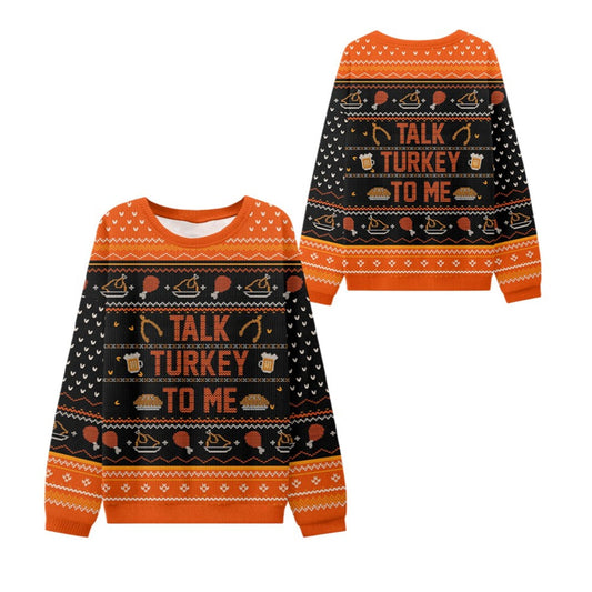 Talk Turkey To Me Thanksgiving Ugly Sweater - Moonbestprint