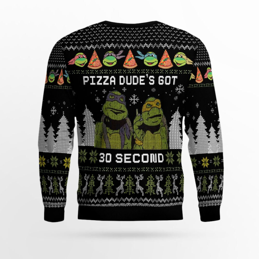 Teenage Mutant Ninja Turtles Pizza Dude Is Got 30 Seconds Ugly Christmas Sweater – Moonbestprint