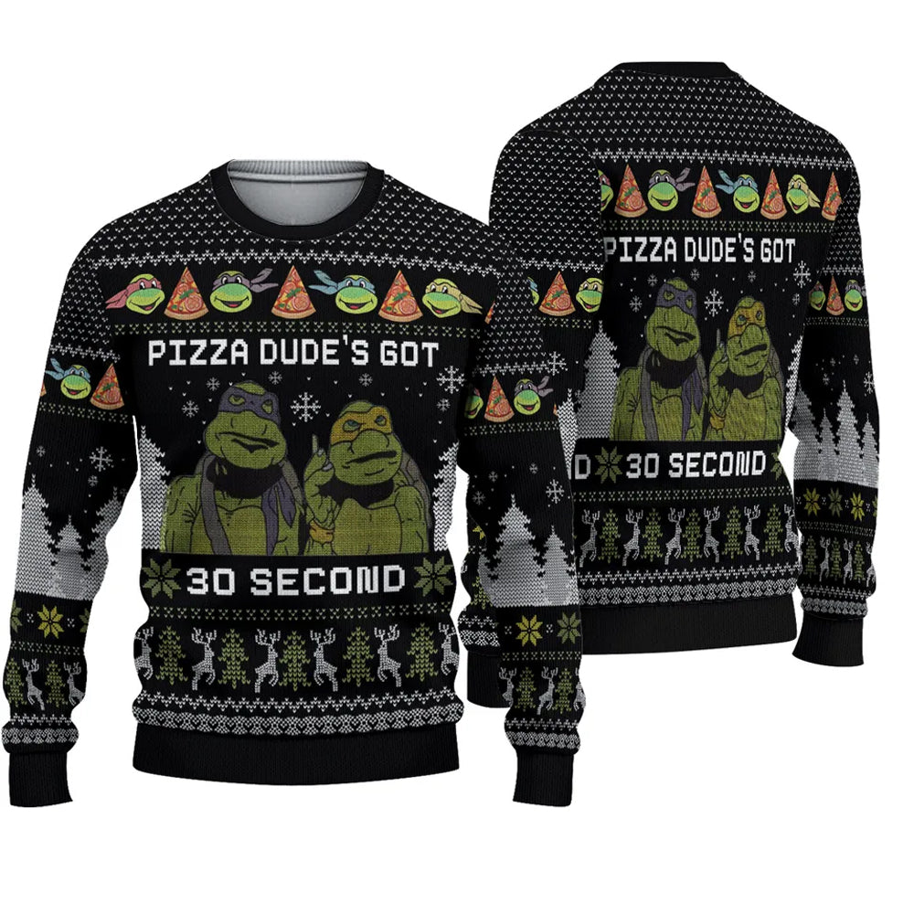 Teenage Mutant Ninja Turtles Pizza Dude Is Got 30 Seconds Ugly Christmas Sweater – Moonbestprint