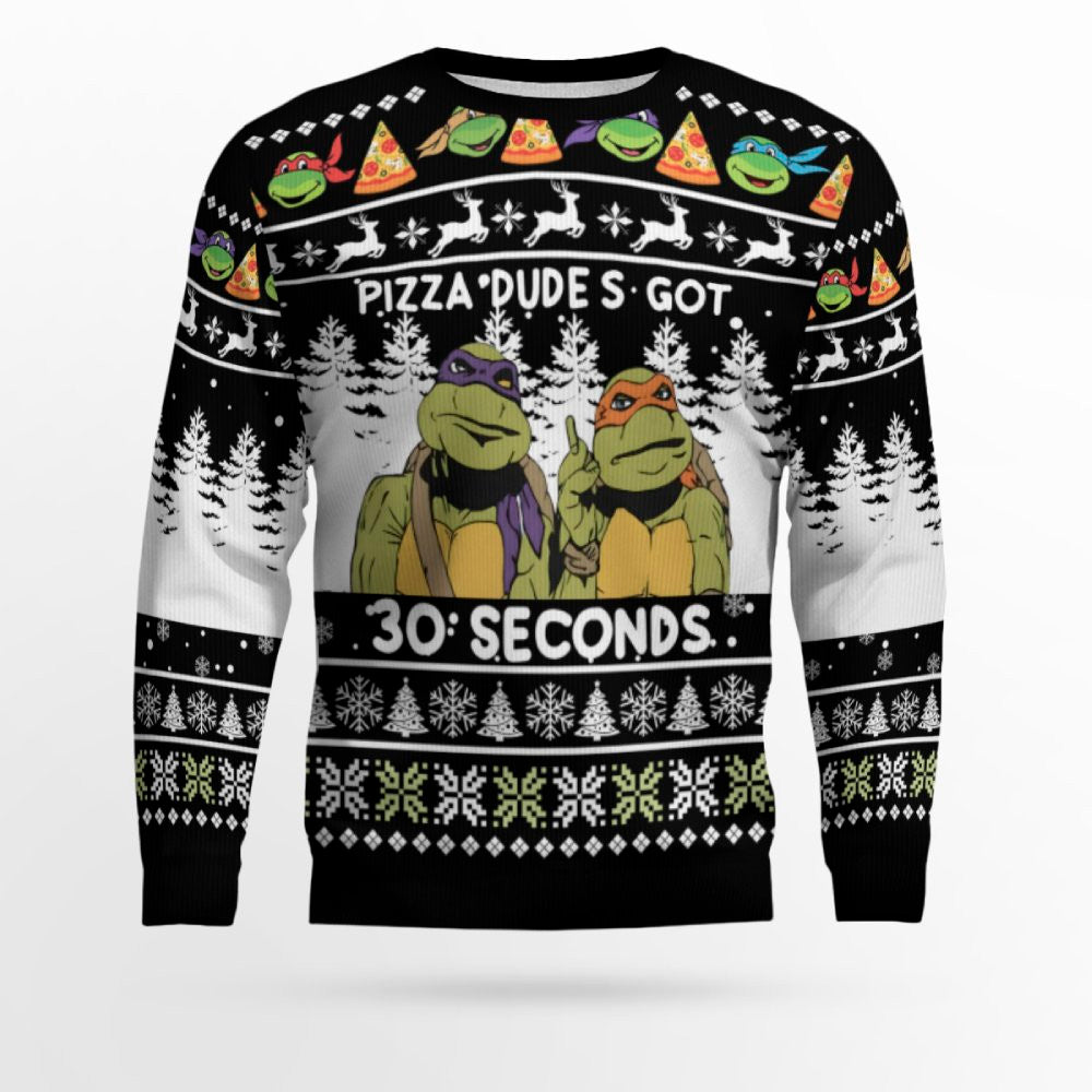 Teenage Mutant Ninja Turtles Pizza Dude's Got 30 Seconds Ugly Christmas Sweater – Moonbestprint