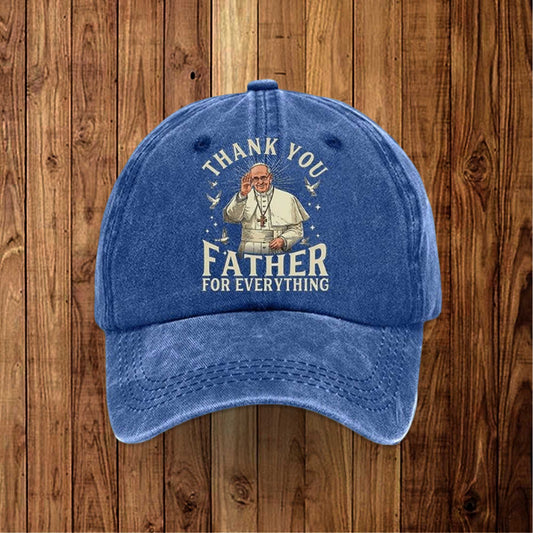 Thank You Father For Everything Pope Francis Hat -Moonbestprint