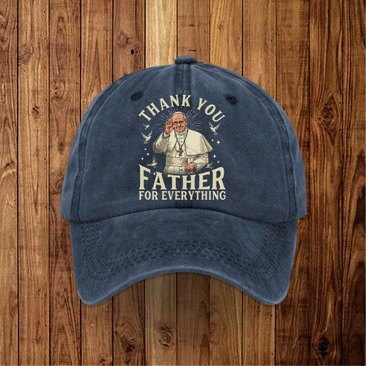 Thank You Father For Everything Pope Francis Hat -Moonbestprint