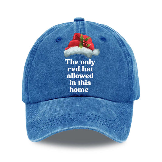 The Only Red Hat Allowed In This Home Hat -Moonbestprint