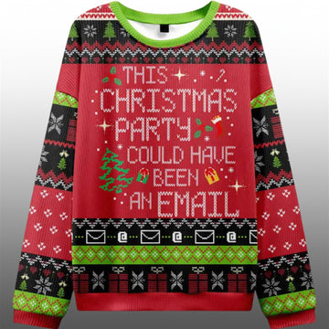This Party Could Have Been an Email Ugly Christmas Sweater - Moonbestprint